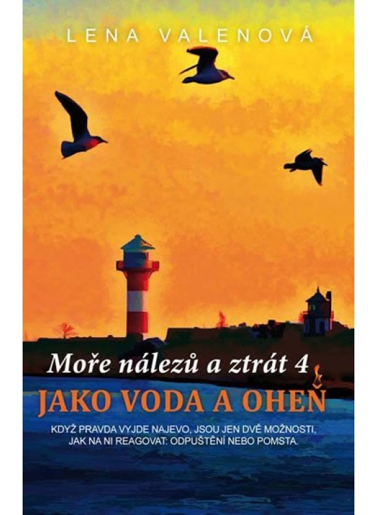 Moře nálezů a ztrát 4 - Jako voda a oheň
