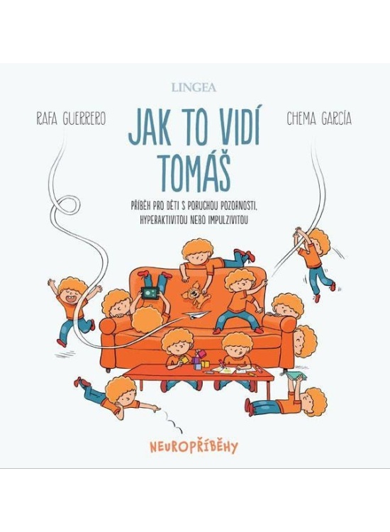 Jak to vidí Tomáš - Příběh pro děti s poruchou pozornosti, hyperaktivitou nebo impulzivitou