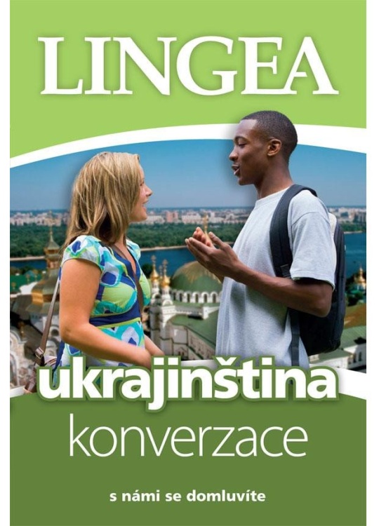 Ukrajinština - konverzace ...s námi se domluvíte LINGEA s.r.o.