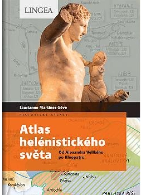 Atlas helénistického světa - Od Alexandra Velikého po Kleopatru LINGEA s.r.o.