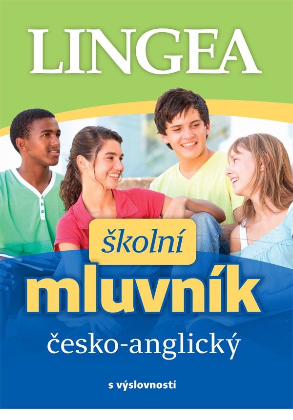 Česko-anglický školní mluvník s výslovností LINGEA s.r.o.