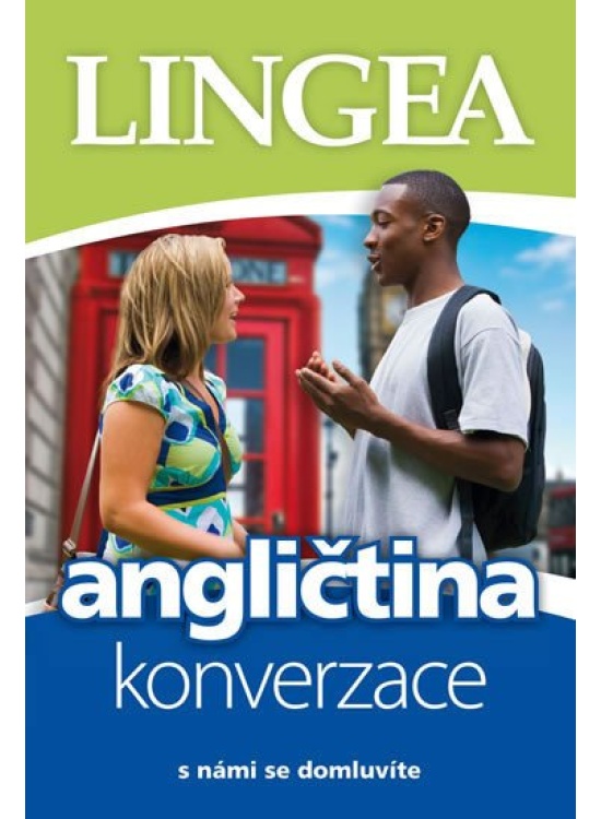 Angličtina - konverzace - s námi se domluvíte LINGEA s.r.o.