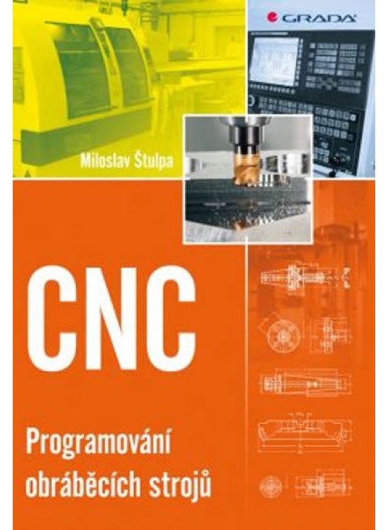 CNC - Programování obráběcích strojů GRADA Publishing, a. s.
