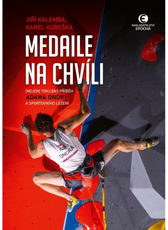 Medaile na chvíli - (Nejen) tokijský příběh Adama Ondry a sportovního lezení