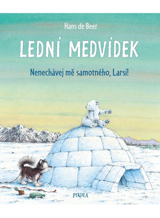 Lední medvídek. Nenechávej mě samotného, Larsi!