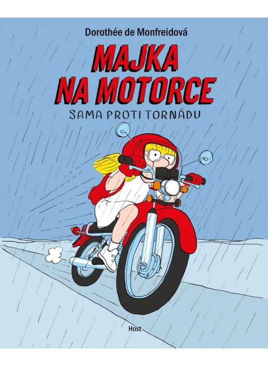 Majka na motorce - Sama proti tornádu Host - vydavatelství, s. r. o.