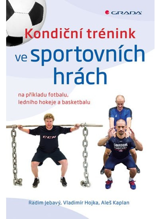 Kondiční trénink ve sportovních hrách na příkladu fotbalu, ledního hokeje a basketbalu