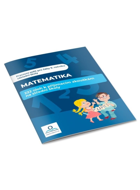 Matematika - 222 úloh k přijímacím zkouškám na střední školy