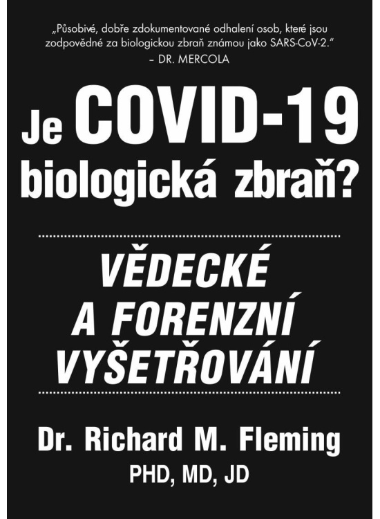 Je COVID-19 Biologická zbraň? - Vědecké a forenzní vyšetřování