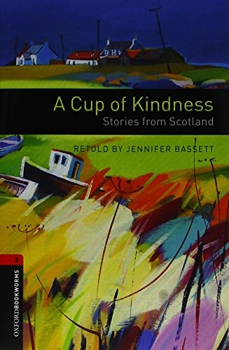 New Oxford Bookworms Library 3 A Cup of Kindness: Stories from Scotland Audio Mp3 Pack