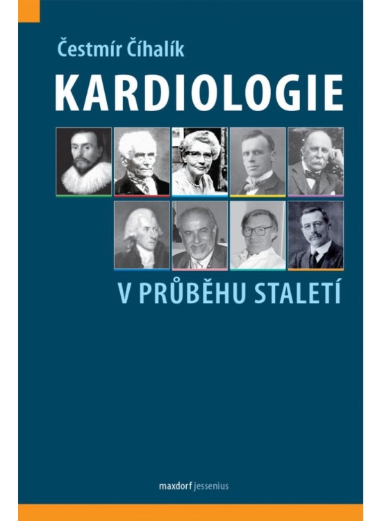 Kardiologie v průběhu staletí Maxdorf s.r.o.