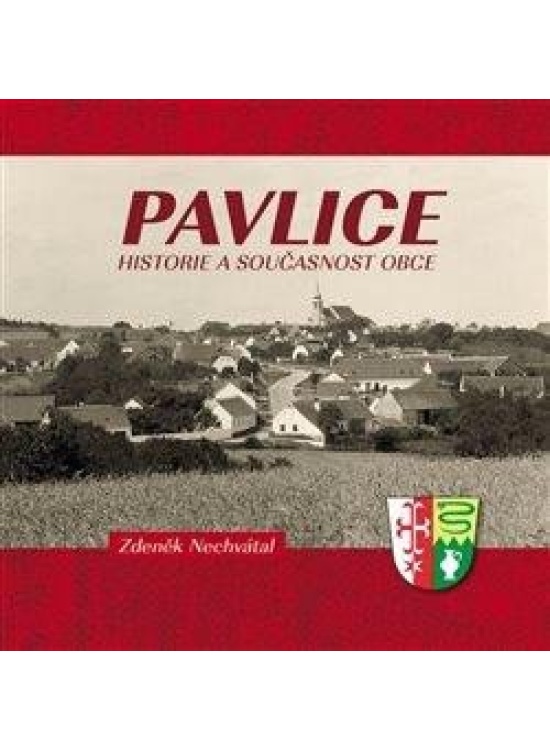 Pavlice - Historie a současnost obce