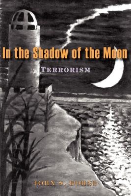 In the Shadow of the Moon AuthorHouse