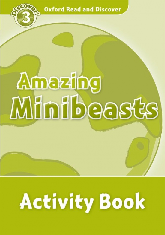 Oxford Read And Discover 3 Amazing Minibeasts Activity Book Oxford University Press