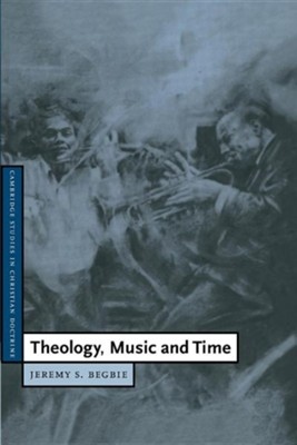 Theology, Music and Time Cambridge University Press