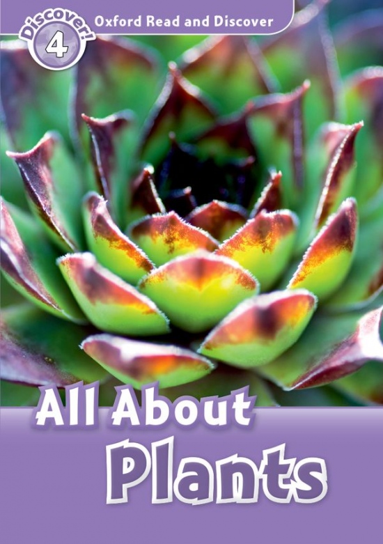 Oxford Read And Discover 4 All About Plant Life Oxford University Press