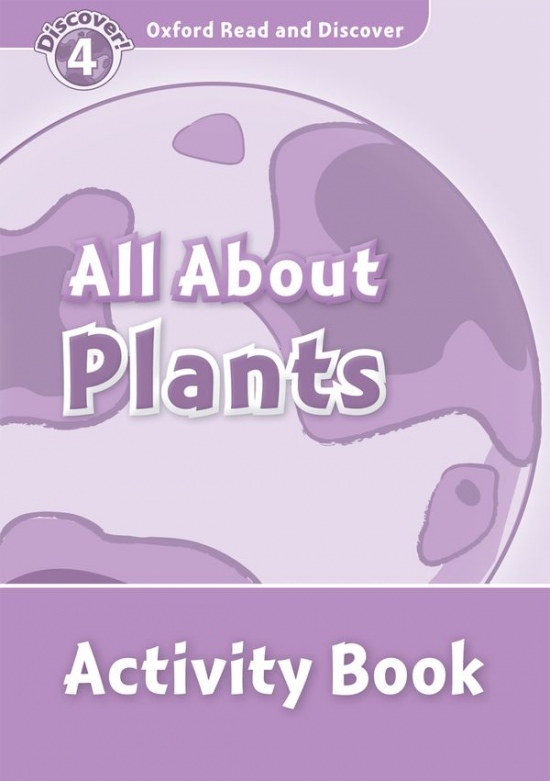 Oxford Read And Discover 4 All About Plant Life Activity Book Oxford University Press