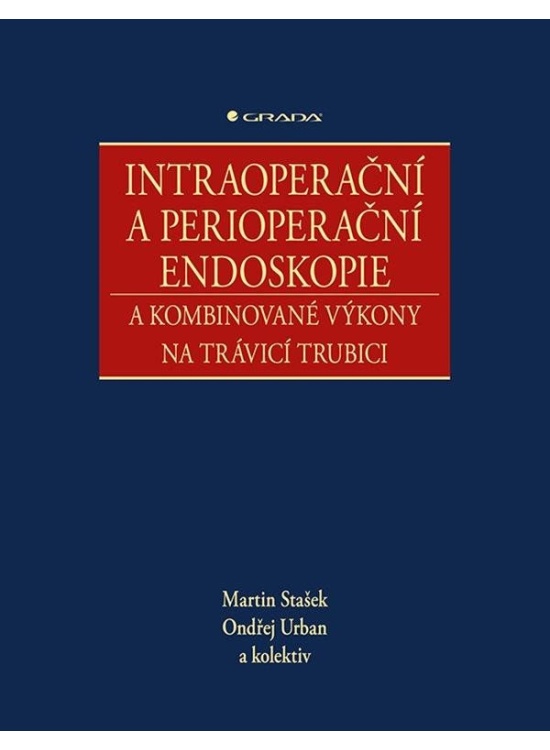 Intraoperační a perioperační endoskopie a kombinované výkony na trávicí trubici GRADA Publishing, a. s.