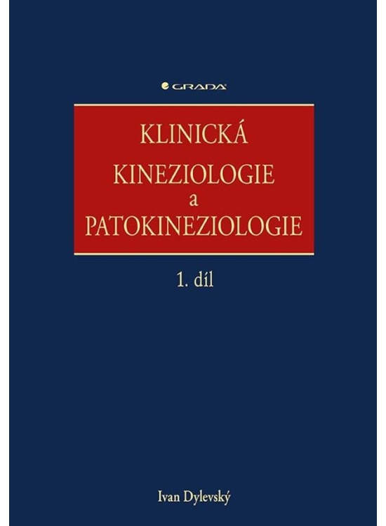 Klinická kineziologie a patokineziologie 1. + 2. díl GRADA Publishing, a. s.