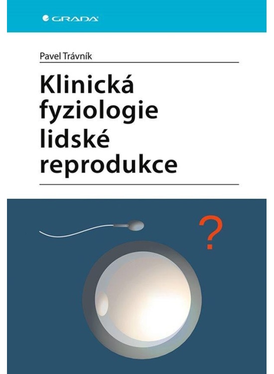 Klinická fyziologie lidské reprodukce GRADA Publishing, a. s.