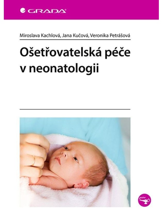Ošetřovatelská péče v neonatologii GRADA Publishing, a. s.
