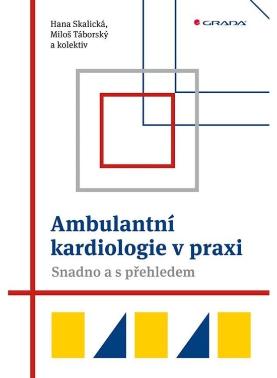 Ambulantní kardiologie v praxi - Snadno a s přehledem GRADA Publishing, a. s.