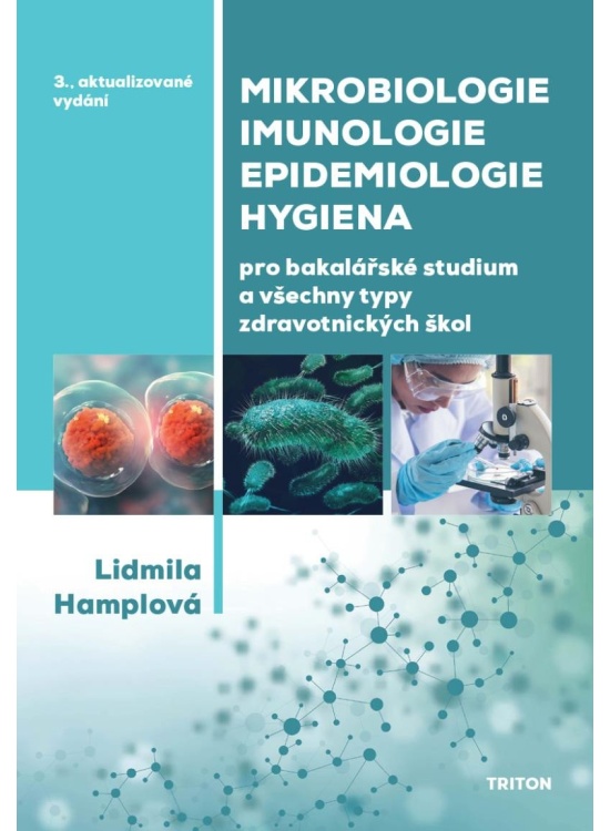 Mikrobiologie, imunologie, epidemiologie, hygiena Nakladatelství Triton s.r.o.