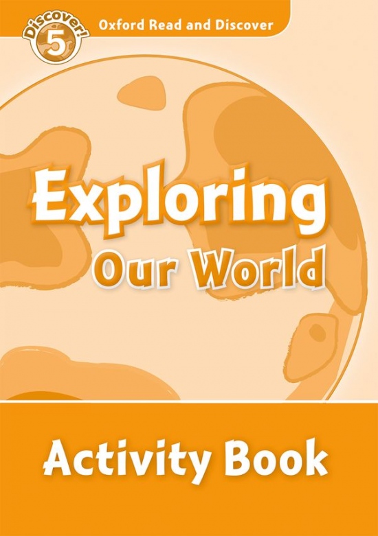 Oxford Read And Discover 5 Exploring Our World Activity Book