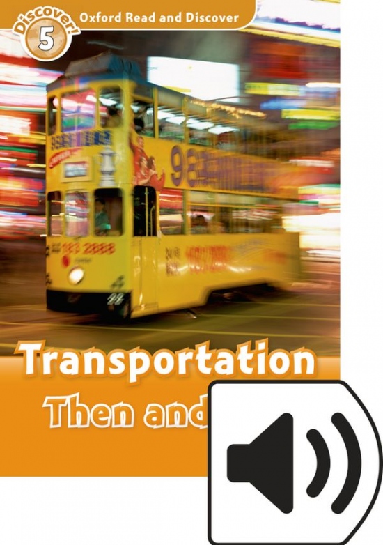 Oxford Read And Discover 5 Transportation Then and Now Audio Mp3 Pack Oxford University Press