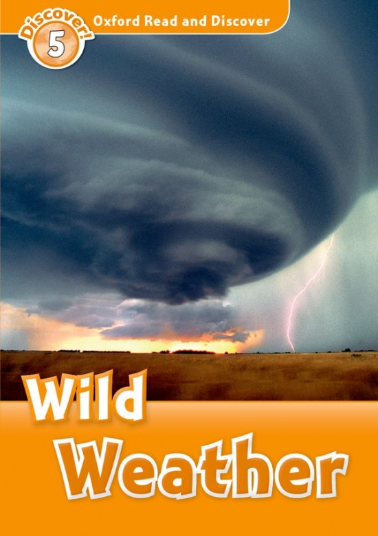 Oxford Read And Discover 5 Wild Weather Oxford University Press