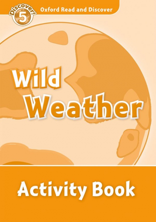 Oxford Read And Discover 5 Wild Weather Activity Book Oxford University Press