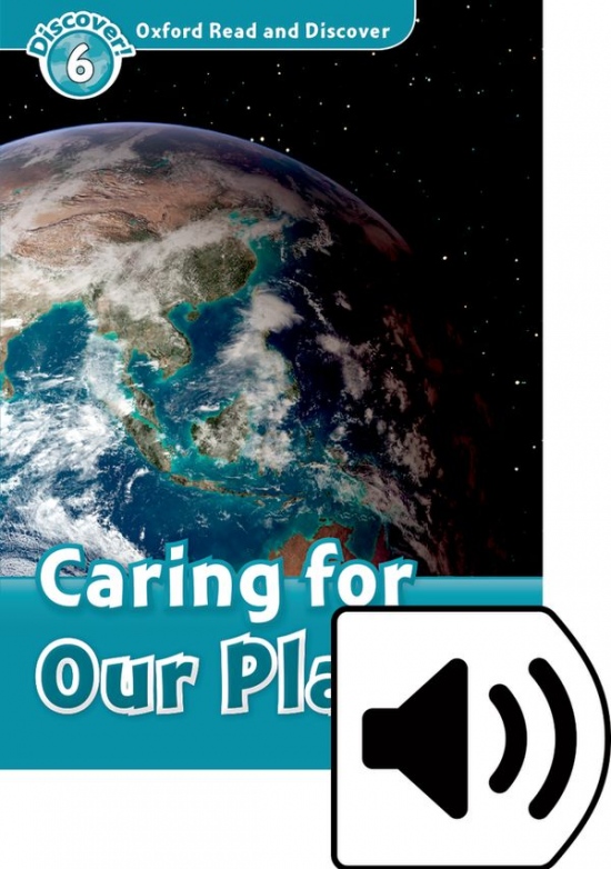 Oxford Read And Discover 6 Caring For Our Planet Audio Mp3 Pack Oxford University Press