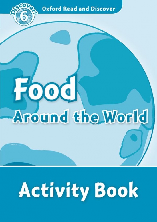 Oxford Read And Discover 6 Food Around The World Activity Book Oxford University Press