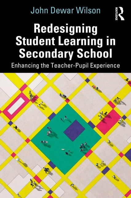 Redesigning Student Learning in Secondary School Taylor & Francis Ltd