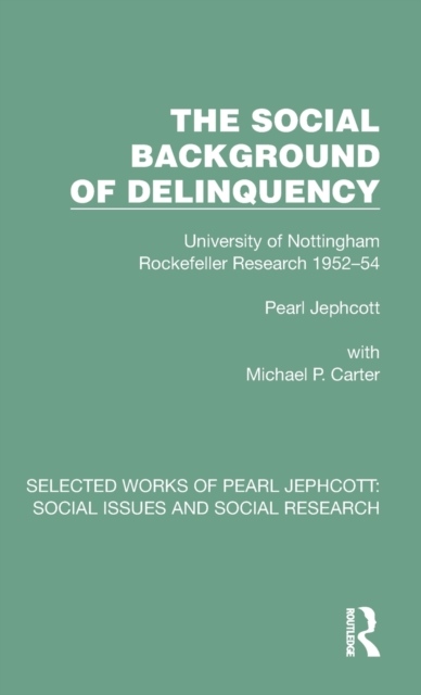 The Social Background of Delinquency Taylor & Francis Ltd