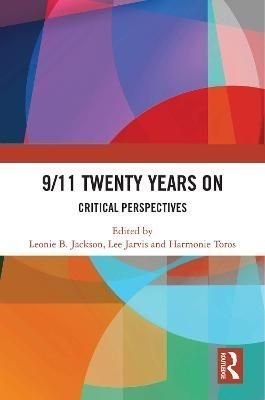 9/11 Twenty Years On Taylor & Francis Ltd