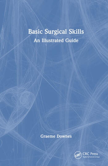 Basic Surgical Skills Taylor & Francis Ltd