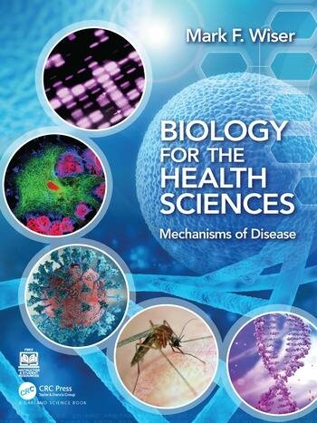 Biology for the Health Sciences Taylor & Francis Ltd