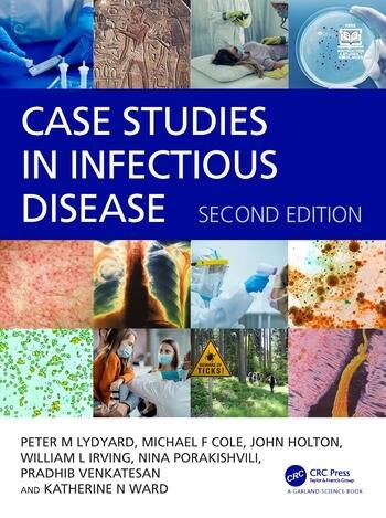 Case Studies in Infectious Disease Taylor & Francis Ltd