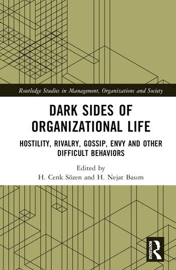 Dark Sides of Organizational Life Taylor & Francis Ltd