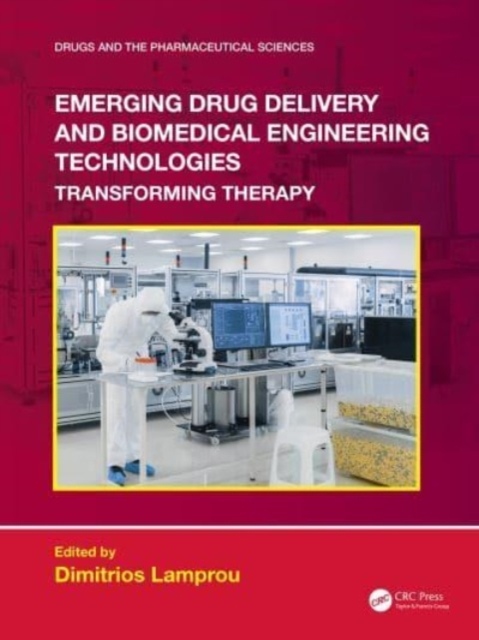 Emerging Drug Delivery and Biomedical Engineering Technologies Taylor & Francis Ltd