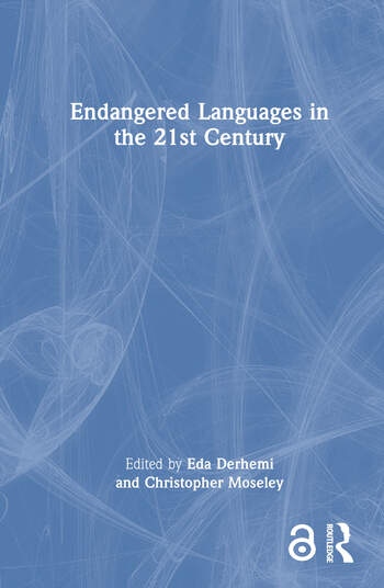 Endangered Languages in the 21st Century Taylor & Francis Ltd