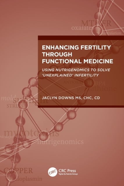 Enhancing Fertility through Functional Medicine Taylor & Francis Ltd