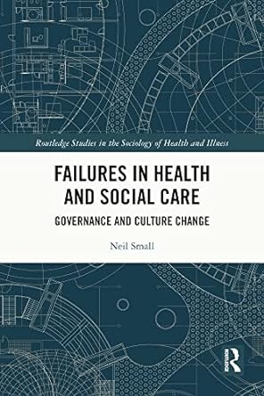 Failures in Health and Social Care Taylor & Francis Ltd