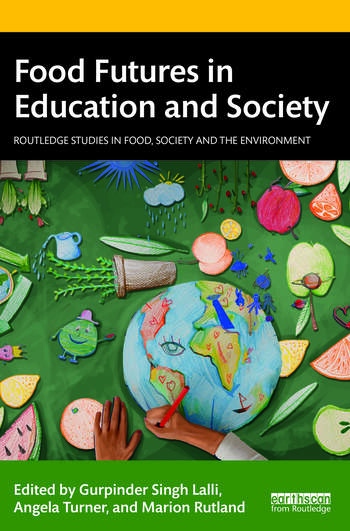 Food Futures in Education and Society Taylor & Francis Ltd