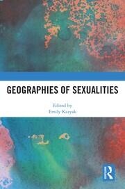 Geographies of Sexualities Taylor & Francis Ltd
