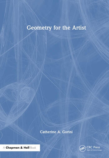 Geometry for the Artist Taylor & Francis Ltd