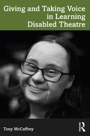 Giving and Taking Voice in Learning Disabled Theatre Taylor & Francis Ltd