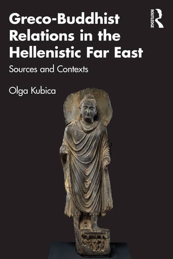 Greco-Buddhist Relations in the Hellenistic Far East Taylor & Francis Ltd