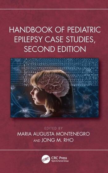 Handbook of Pediatric Epilepsy Case Studies, Second Edition Taylor & Francis Ltd